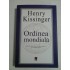 ORDINEA MONDIALA - HENRY KISSINGER ORDINEA MONDIALA - HENRY KISSINGER
